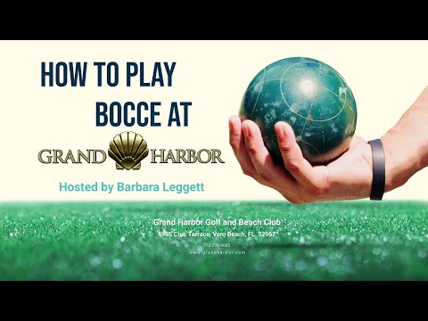 How to play bocce at grand harbor