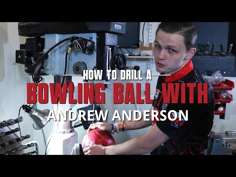 How to drill a bowling ball with andrew anderson