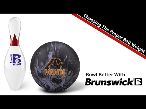 Bowl better with brunswick - choosing the proper ball weight