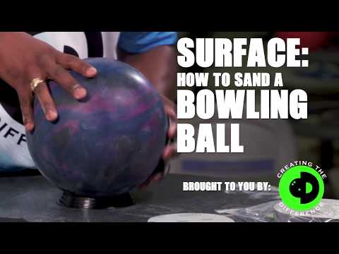 How to properly sand a bowling ball for the modern game