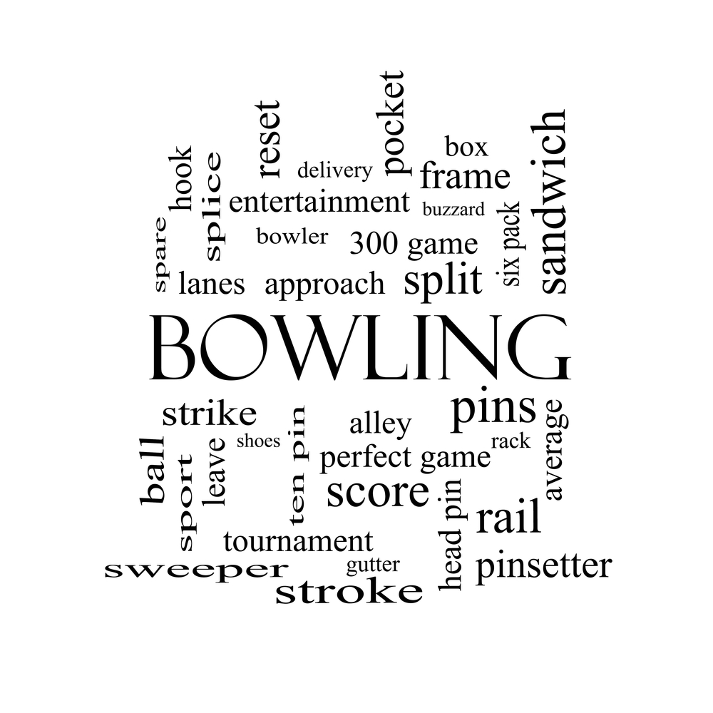 Bowling vernacular that is heard at bowling tournaments and lanes.