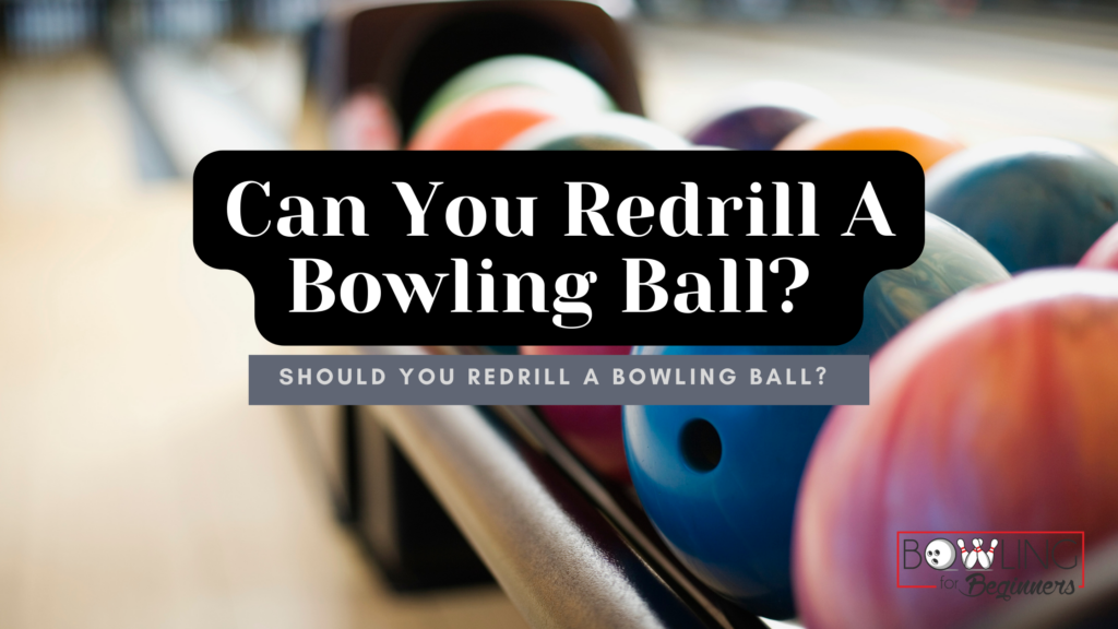 Custom title graphic for an article on how does redrilling a bowling ball affect performance - like ball skid length.