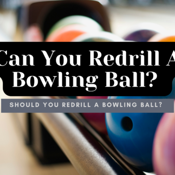 Can you redrill a bowling ball header