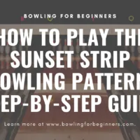 kegel sunset strip bowling pattern guide