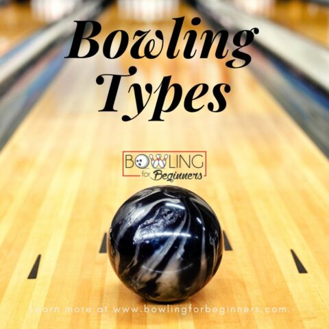 Bowling Styles: 9 Bowling Types, Forms, and Techniques