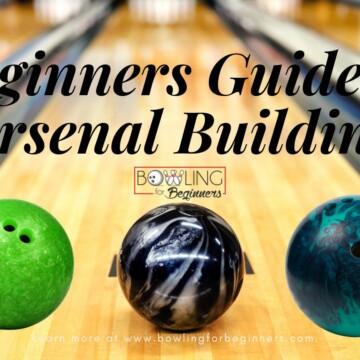 Building bowling arsenal