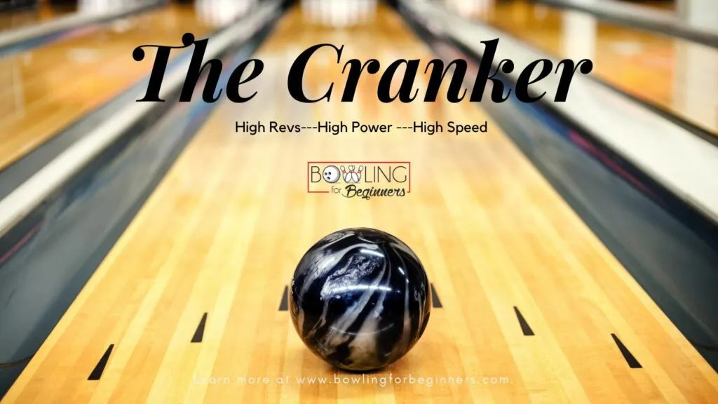 Cranker style bowling is used by many bowlers.
