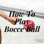 Bocce ball how to play bocce ball