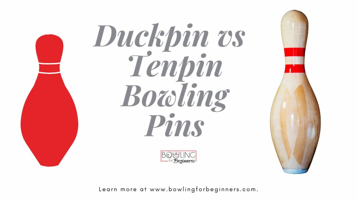Duckpin Bowling What Is It & 6 Tenpin Bowling Differences