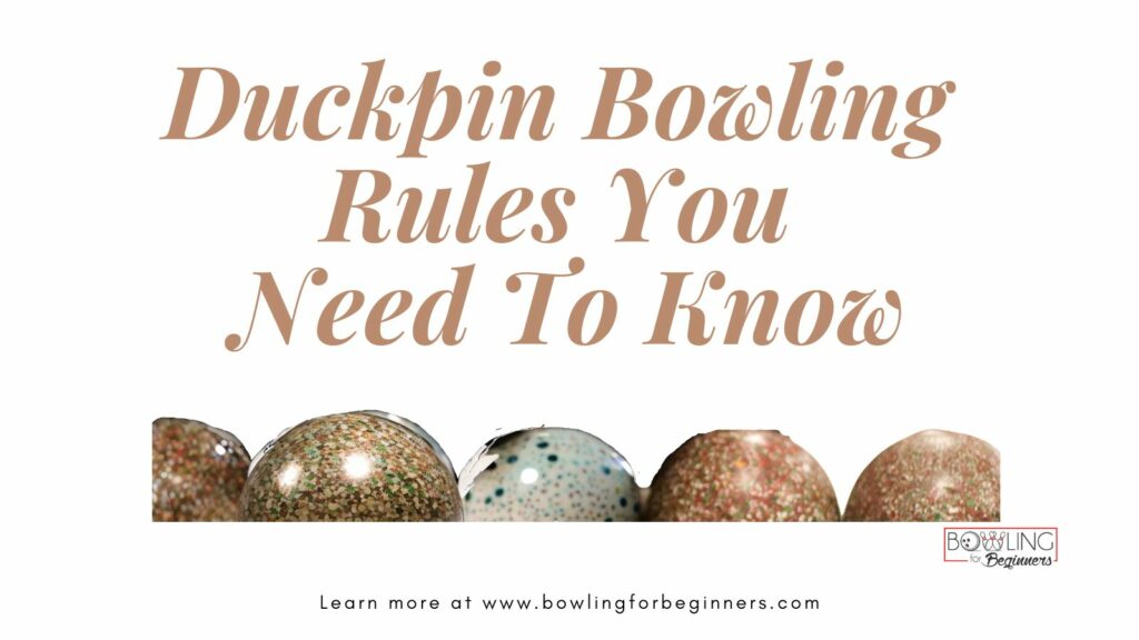 Duckpin bowling balls on return with white background with brown letters that say duckpin bowling rules you need to know