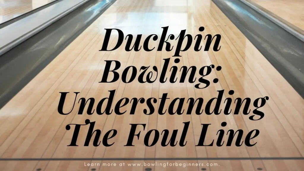 The Beginner's Guide to Duck Pin Bowling