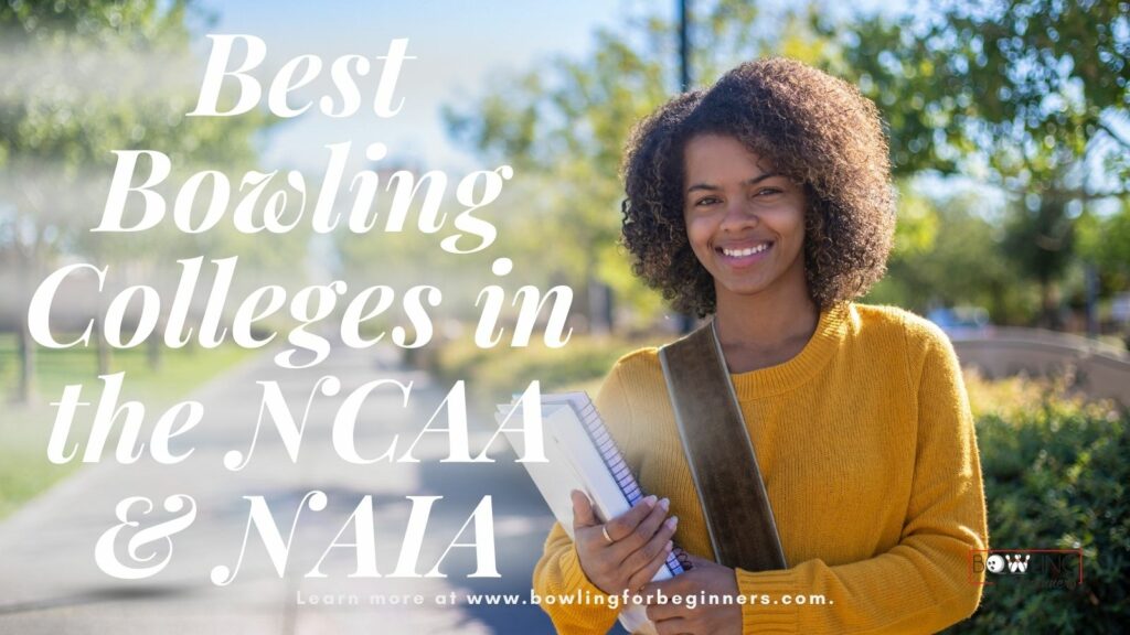African american woman in yellow sweater and the words best bowling colleges in the ncaa and naia written in white letters