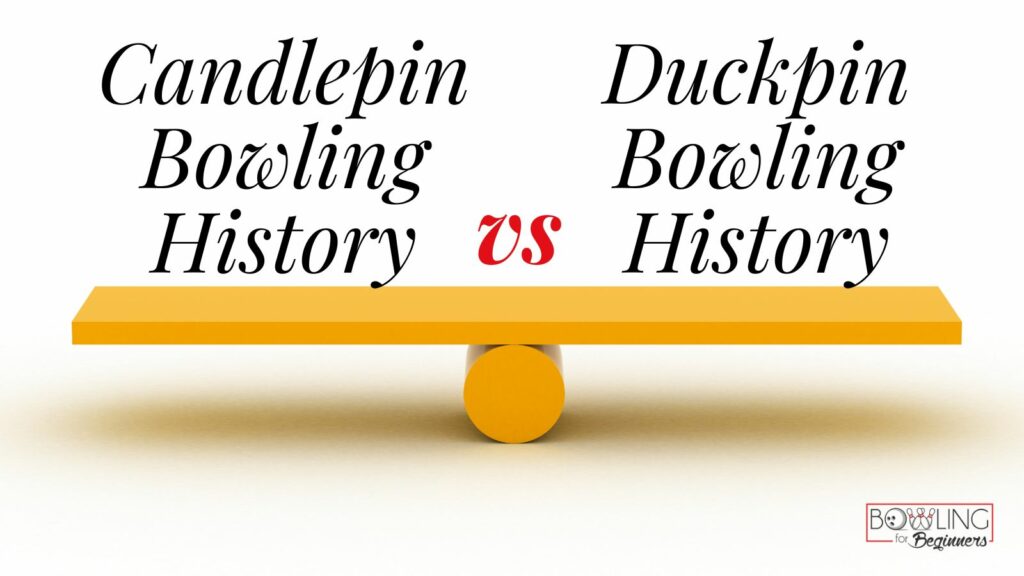Candlepin vs duckpin bowling history