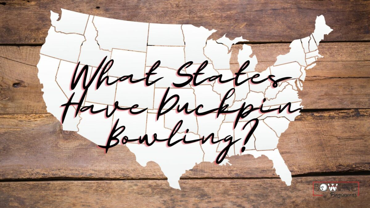 What States Have Duckpin Bowling 13 Top States, Locations & Links