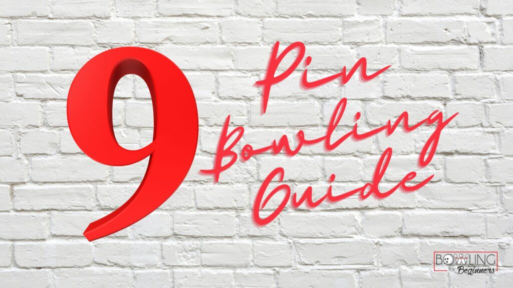 Brick wall painted white with red font that reads 9 pin bowling guide