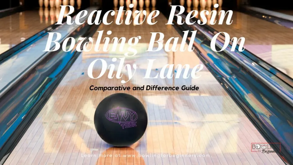 Reactive resin bowling ball on lane