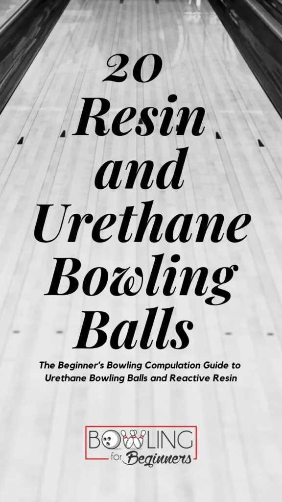 List of bowling brands and urethane and reactive resin bowling balls