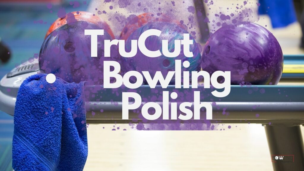 Trucut bowling polish in white font can help for bowling ball maintenance