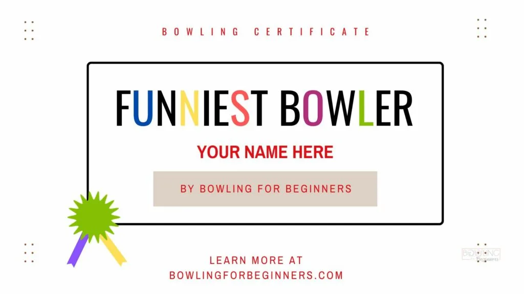 Funny bowling keeps everyone entertained and so will this colorful lighthearted certificate for multi color ribbon